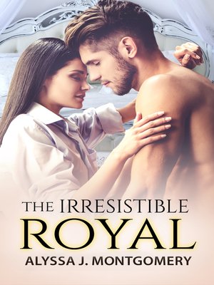 cover image of The Irresistible Royal (Royal Affairs, #4)